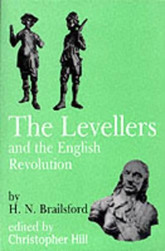 Levellers and the English Revolution (Socialist Classics)