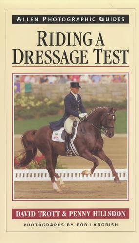 Riding a Dressage Test (Allen Photographic Guides)