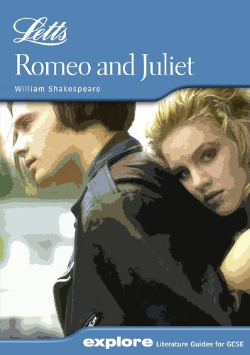 Romeo and Juliet (Letts Explore GCSE Text Guides)