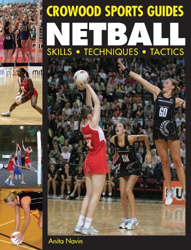 Netball: Skills, Techniques, Tactics (Crowood Sports Guides)