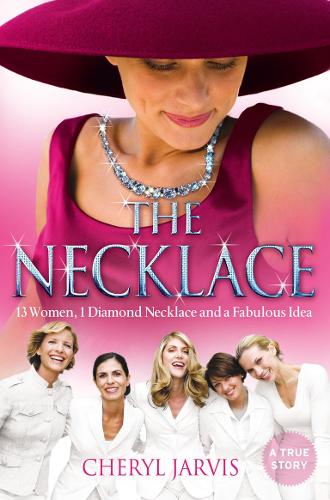 The Necklace: A True Story of 13 Women, 1 Diamond Necklace and a Fabulous Idea