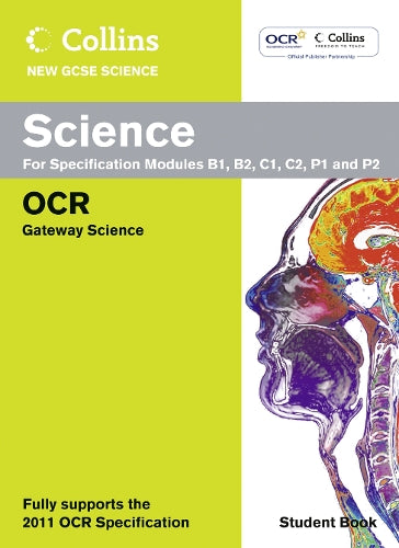 Collins GCSE Science 2011 - Science Student Book: OCR Gateway