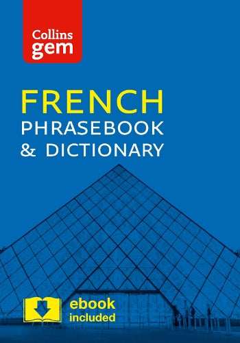 Collins French Phrasebook and Dictionary Gem Edition: Essential phrases and words in a mini, travel sized format (Collins Gem)