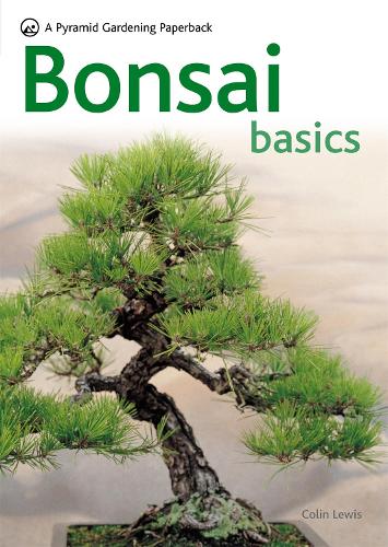 Bonsai Basics: A Comprehensive Guide to Care and Cultivation (Pyramids)