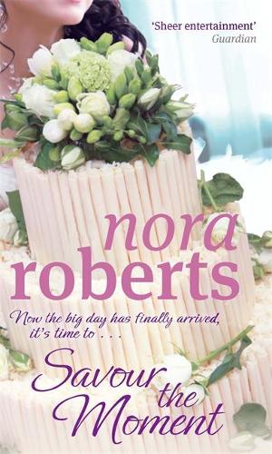 Savour The Moment: Number 3 in series (Bride Quartet)