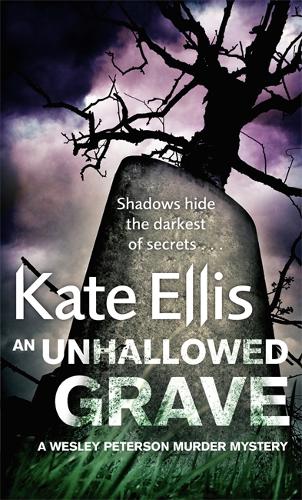 An Unhallowed Grave: Number 3 in series (Wesley Peterson)