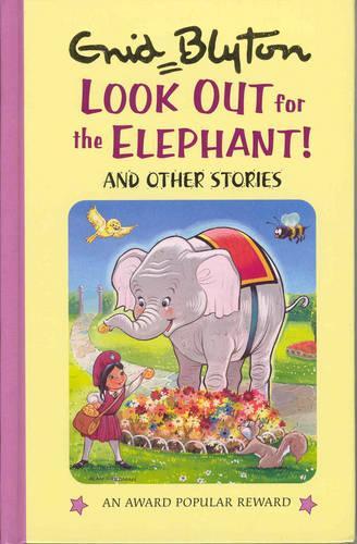 Look Out for the Elephant and Other Stories (Enid Blytons Popular Rewards Series 4)