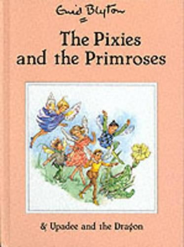 The Pixies and the Primroses (Enid Blyton library II)
