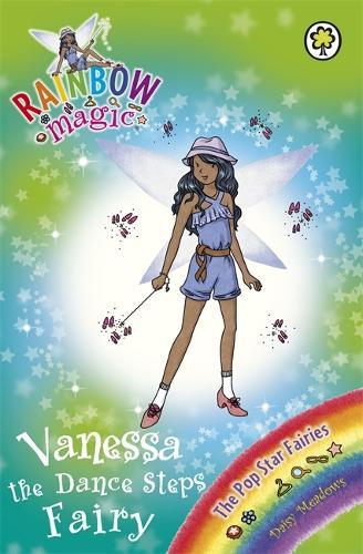 The Pop Star Fairies: 115: Vanessa the Dance Steps Fairy (Rainbow Magic)