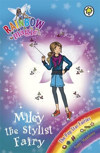 The Pop Star Fairies: 116: Miley the Stylist Fairy (Rainbow Magic)