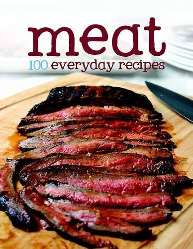 100 Everyday Recipes - Meat