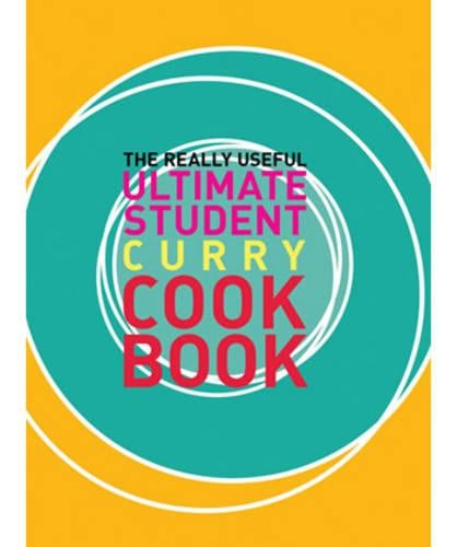 The Really Useful Ultimate Student Curry Cookbook