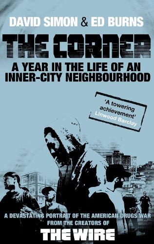 The Corner: A Year in the Life of an Inner-City Neighbourhood
