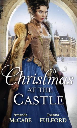 Christmas At The Castle: Tarnished Rose of the Court / The Lairds Captive Wife (Special Releases)
