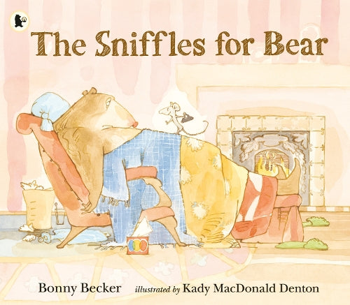 The Sniffles for Bear (Bear and Mouse)