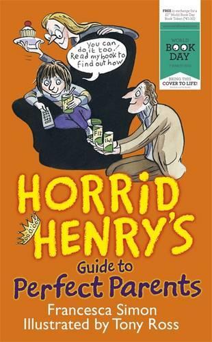 Horrid Henrys Guide to Perfect Parents (World Book Day Edition 2013)