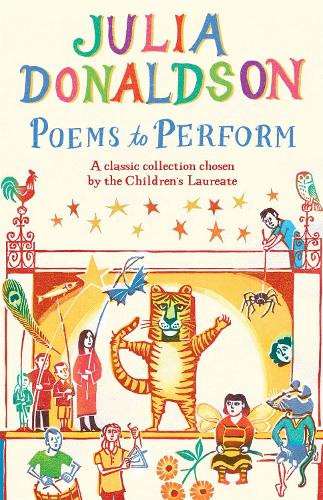 Poems to Perform: A classic collection chosen by the Childrens Laureate