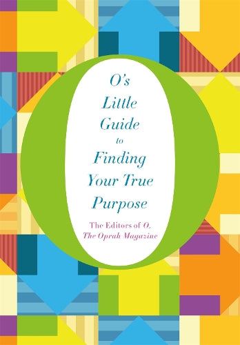 Os Little Guide to Finding Your True Purpose (Os Little Books/Guides)