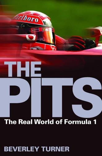 The Pits: The Real World of Formula 1