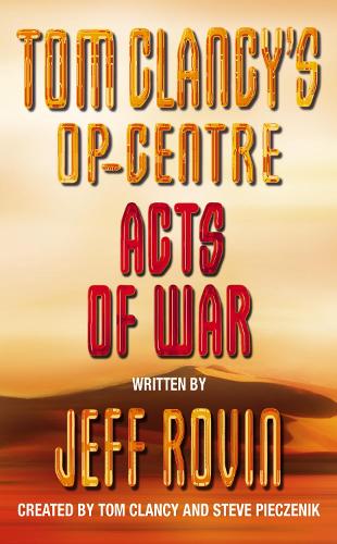 Acts of War (Tom Clancys Op-Centre, Book 4)