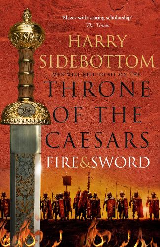 Fire and Sword (Throne of the Caesars, Book 3)