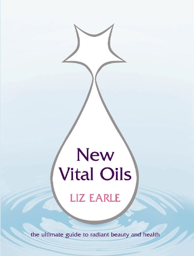New Vital Oils: Discover How Just a Few Drops a Day Can Ensure You Look and Feel Great!