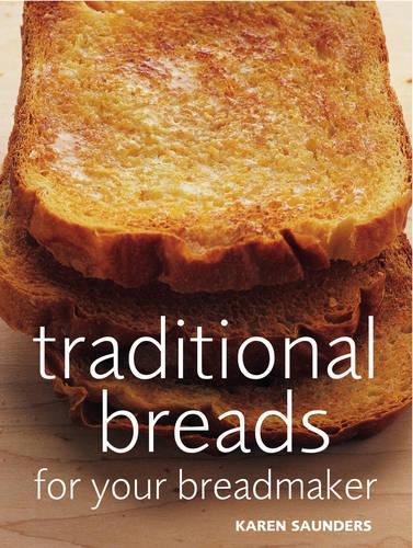 Traditional Breads for Your Breadmaker