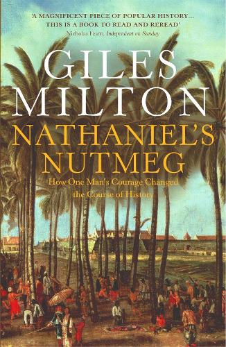 NATHANIELS NUTMEG: HOW ONE MANS COURAGE CHANGED THE COURSE OF HISTORY.