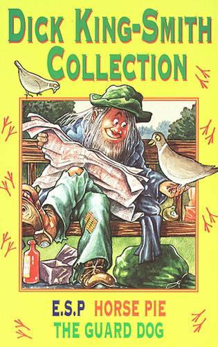 Dick King-Smith Omnibus Edition: "ESP", "Guard Dog", "Horse Pie"