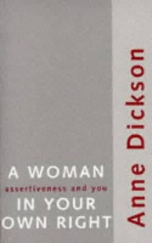 A Woman in Your Own Right: Assertiveness and You