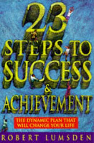 Twenty-three Steps to Success and Achievement