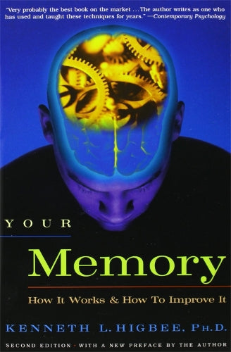 Your Memory: How It Works and How to Improve It