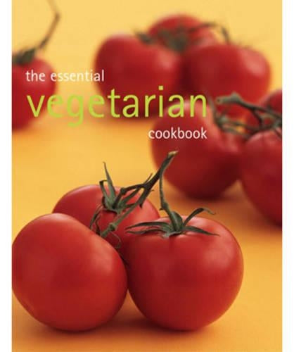 The Essential Vegetarian Cookbook (Essential series) (Essential Cookbook)
