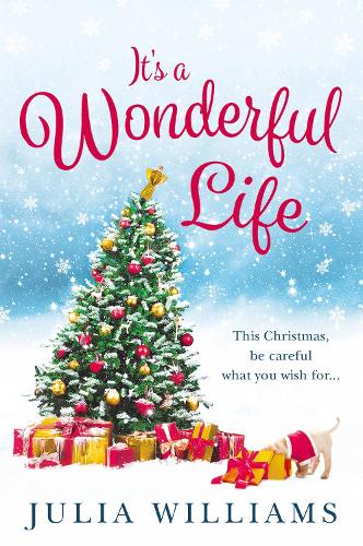 Its a Wonderful Life: The Christmas bestseller is back with an unforgettable holiday romance