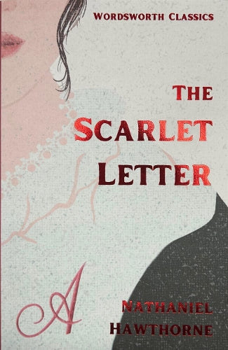 The Scarlet Letter (Wordsworth Classics)