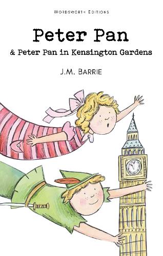 The Ultimate Childrens Classic Collection: Peter Pan (Wordsworth Classics)