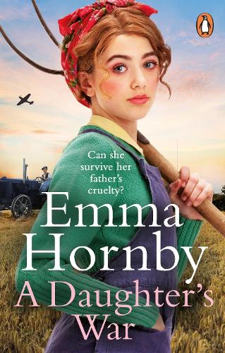A Daughter’s War: A powerful and romantic WWII saga from the bestselling author (Worktown Girls at War Book 2)