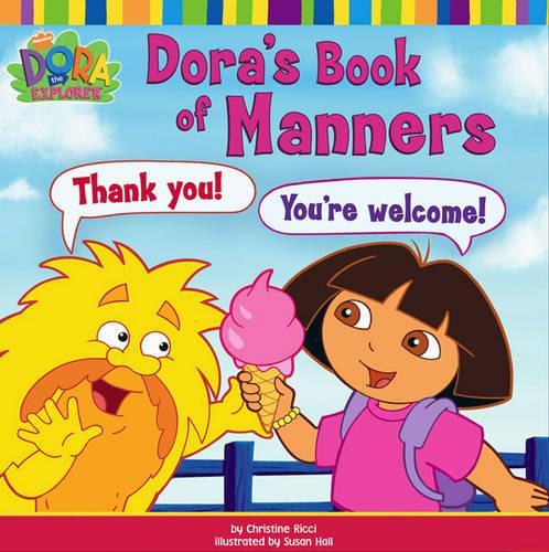 Doras Book of Manners (Dora the Explorer)