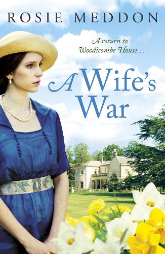 A Wifes War: A return to Woodicombe House... (Woodicombe House Sagas): 2 (The Woodicombe House Sagas)