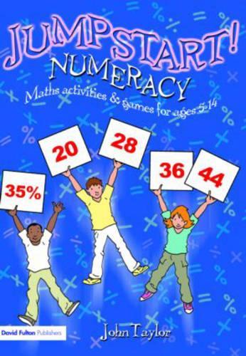 Numeracy: Maths Activities and Games for Ages 5-14 (Jumpstart!)