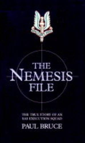 The Nemesis File: The True Story of an Execution Squad