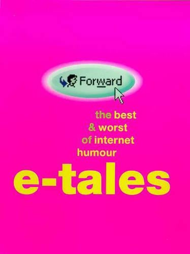 E-Tales: The Best And Worst Of Internet Humour