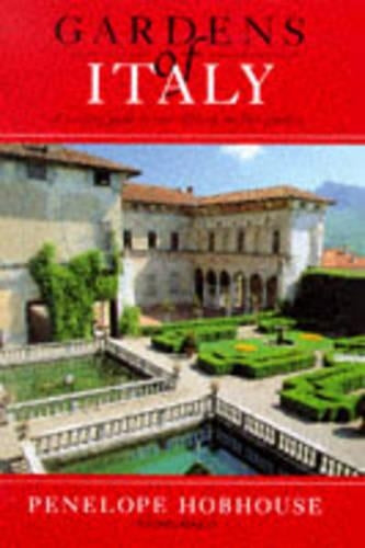 Gardens Of Europe: Italy: A Touring Guide to Over 100 of the Best Gardens