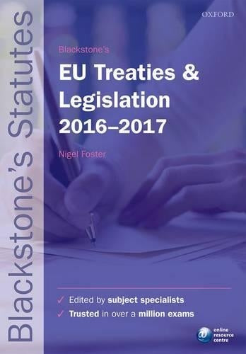 Blackstones EU Treaties & Legislation 2016-2017 (Blackstones Statute Series)