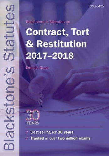 Blackstones Statutes on Contract, Tort & Restitution 2017-2018 (Blackstones Statute Series)