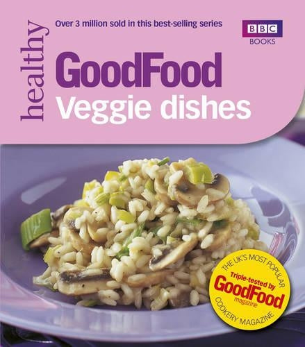 Good Food: 101 Veggie Dishes (Tried-and-Tested Recipies)