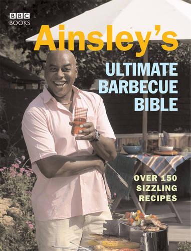 Ainsleys Ultimate Barbecue Bible by Harriott, Ainsley ( Author ) ON Apr-07-2005, Paperback
