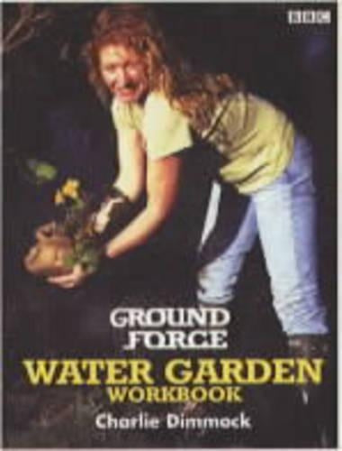 "Ground Force" Water Garden Workbook