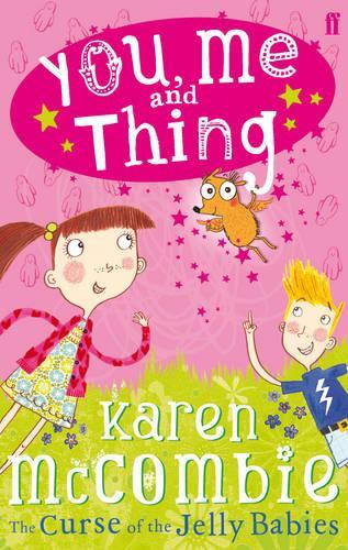 The Curse of the Jelly Babies (You Me & Thing - book 1)