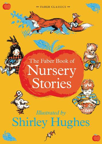 The Faber Book of Nursery Stories (Faber Childrens Classics)